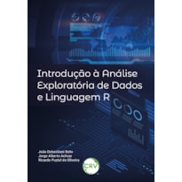 INTRODUÇÃO À ANÁLISE EXPLORATÓRIA DE DADOS E LINGUAGEM R