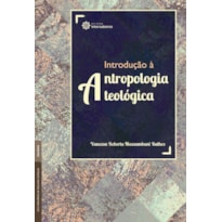 INTRODUÇÃO À ANTROPOLOGIA TEOLÓGICA