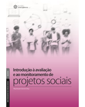 INTRODUÇÃO À AVALIAÇÃO E AO MONITORAMENTO DE PROJETOS SOCIAIS