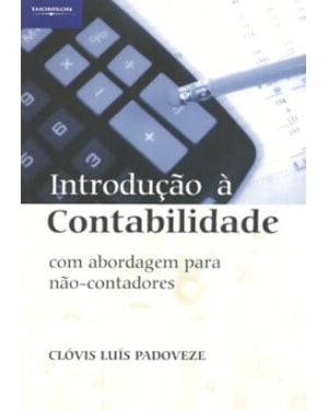 INTRODUCAO A CONTABILIDADE, COM ABORDAGEM PARA NAO-CONTADORES - 1