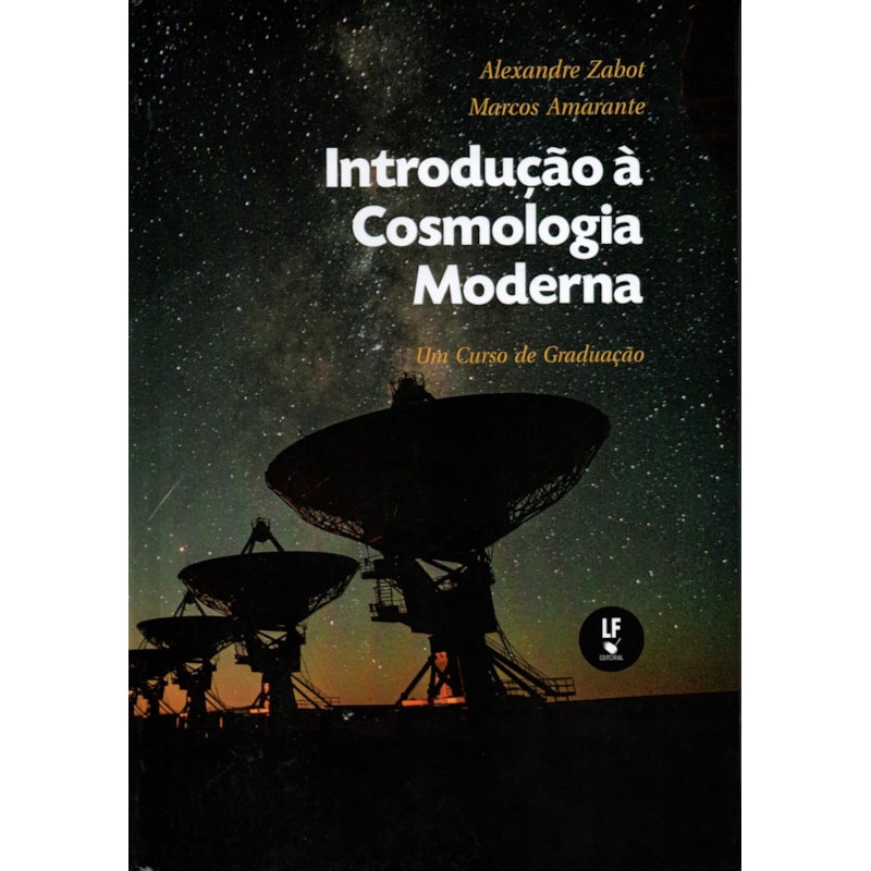 INTRODUÇÃO À COSMOLOGIA MODERNA: UM CURSO DE GRADUAÇÃO