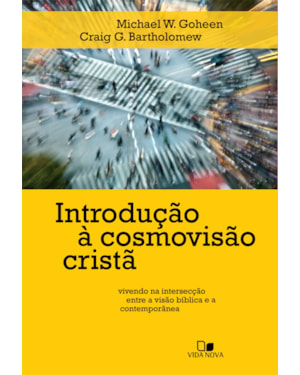 Introdução à cosmovisão cristã -