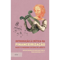 INTRODUÇÃO À CRÍTICA DA FINANCEIRIZAÇÃO: MARX E O MODERNO SISTEMA DE CRÉDITO