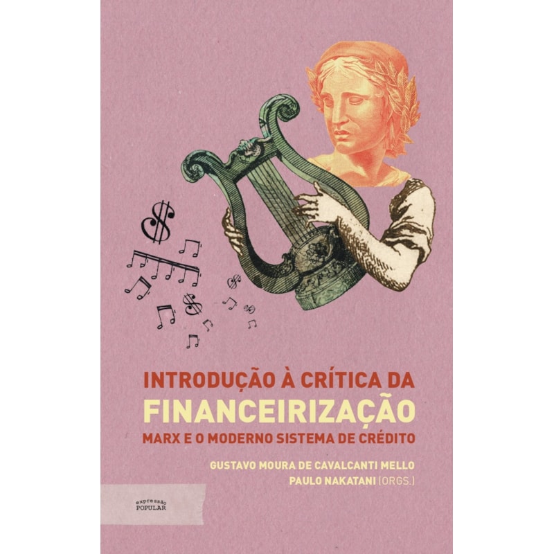 INTRODUÇÃO À CRÍTICA DA FINANCEIRIZAÇÃO: MARX E O MODERNO SISTEMA DE CRÉDITO