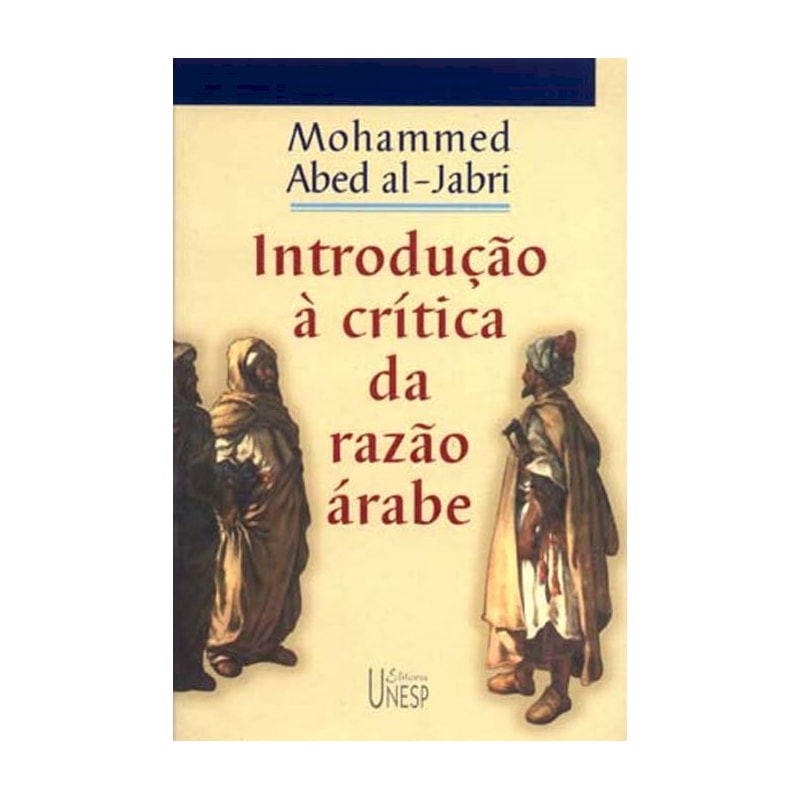 INTRODUÇÃO À CRÍTICA DA RAZÃO ÁRABE