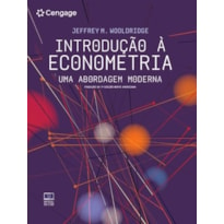 INTRODUÇÃO À ECONOMETRIA- TRADUÇÃO DA 7ª EDIÇÃO NORTE-AMERICANA: UMA ABORDAGEM MODERNA