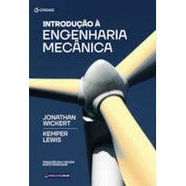 INTRODUÇÃO À ENGENHARIA MECÂNICA - TRADUÇÃO DA 4ª EDIÇÃO NORTE-AMERICANA