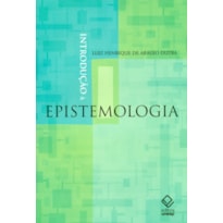 INTRODUÇÃO À EPISTEMOLOGIA