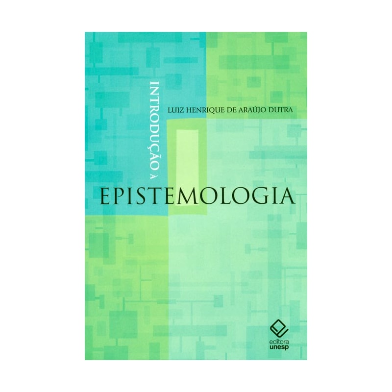 INTRODUÇÃO À EPISTEMOLOGIA