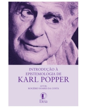 INTRODUÇÃO À EPISTEMOLOGIA DE KARL POPPER