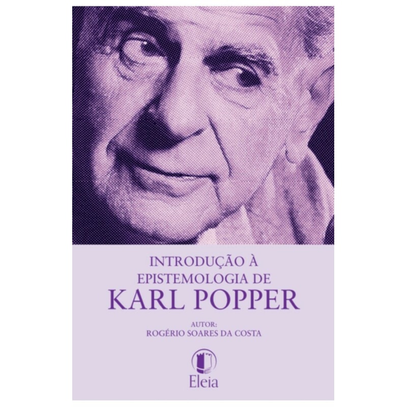 INTRODUÇÃO À EPISTEMOLOGIA DE KARL POPPER
