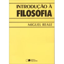 INTRODUÇÃO À FILOSOFIA - 4ª EDIÇÃO 2007