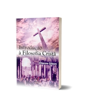 Introdução À Filosofia Cristã - Etienne Gilson