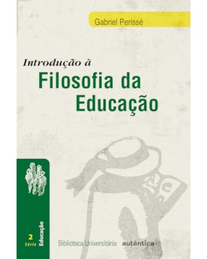 INTRODUÇÃO À FILOSOFIA DA EDUCAÇÃO