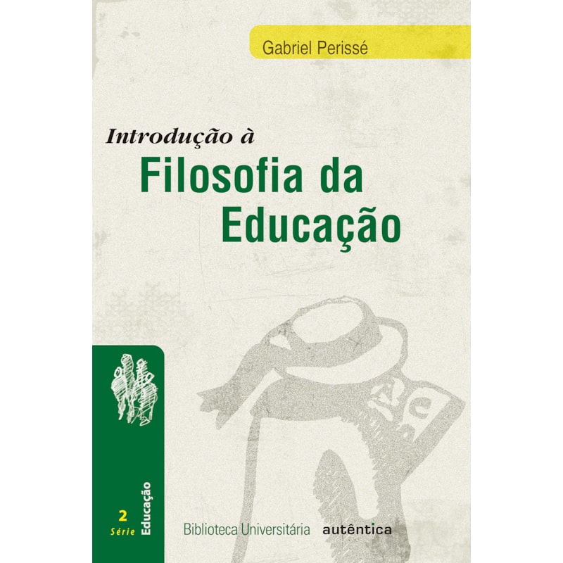 INTRODUÇÃO À FILOSOFIA DA EDUCAÇÃO