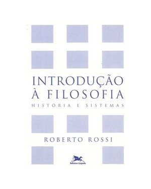 INTRODUÇÃO À FILOSOFIA: HISTÓRIA E SISTEMAS