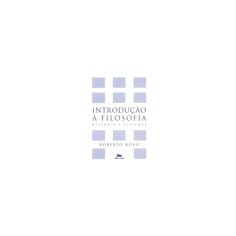 INTRODUÇÃO À FILOSOFIA: HISTÓRIA E SISTEMAS
