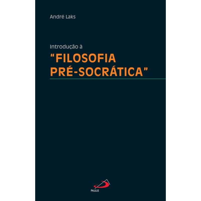 Introdução à Filosofia pré-socrática