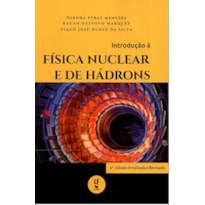 INTRODUÇÃO À FÍSICA NUCLEAR E DE HÁDRONS