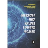 INTRODUÇÃO À FÍSICA NUCLEAR E EXPLOSIVOS NUCLEARES