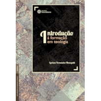 INTRODUÇÃO À FORMAÇÃO EM TEOLOGIA