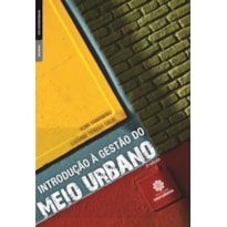 INTRODUÇÃO À GESTÃO DO MEIO URBANO