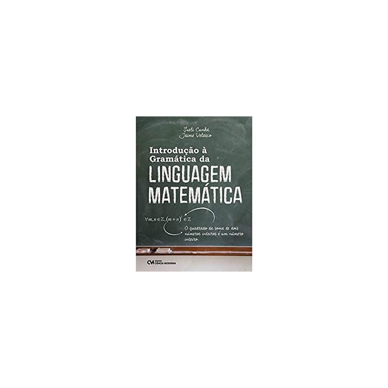 INTRODUÇÃO À GRAMÁTICA DA LINGUAGEM MATEMÁTICA