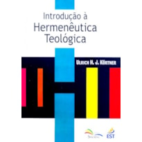 INTRODUCAO A HERMENEUTICA TEOLOGICA