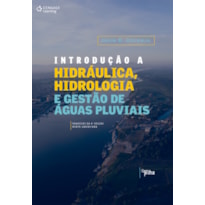 INTRODUÇÃO À HIDRÁULICA, HIDROLOGIA E GESTÃO DE AGUÁS FLUVIAIS