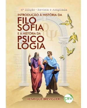 INTRODUÇÃO À HISTÓRIA DA FILOSOFIA E À HISTÓRIA DA PSICOLOGIA - 4ª EDIÇÃO