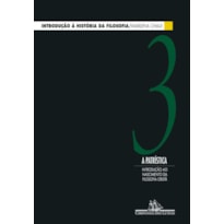 INTRODUÇÃO À HISTÓRIA DA FILOSOFIA, VOL. 3: A PATRÍSTICA - INTRODUÇÃO AO NASCIMENTO DA FILOSOFIA CRISTÃ