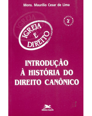 INTRODUÇÃO À HISTÓRIA DO DIREITO CANÔNICO