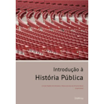 INTRODUÇÃO À HISTÓRIA PÚBLICA