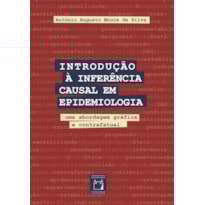 INTRODUÇÃO À INFERÊNCIA CAUSAL EM EPIDEMIOLOGIA: UMA ABORDAGEM GRÁFICA E CONTRAFATUAL