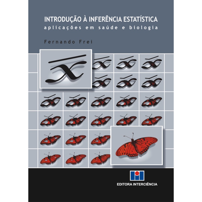Introdução à inferência estatística: aplicações em saúde e biologia