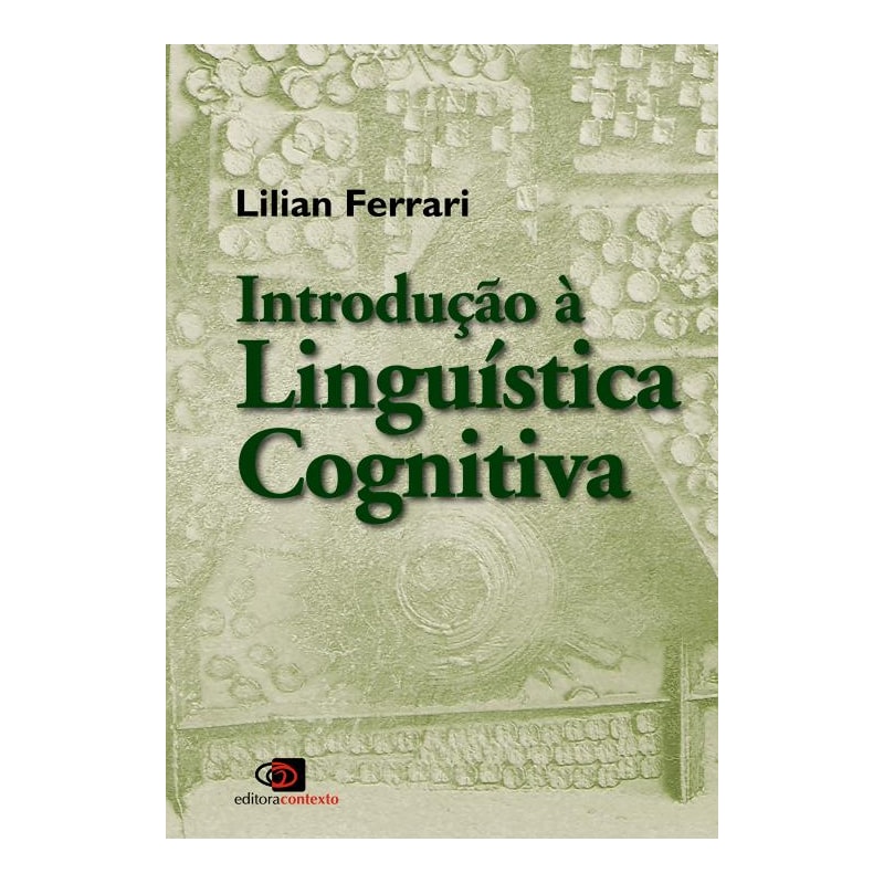 INTRODUÇÃO À LINGUÍSTICA COGNITIVA