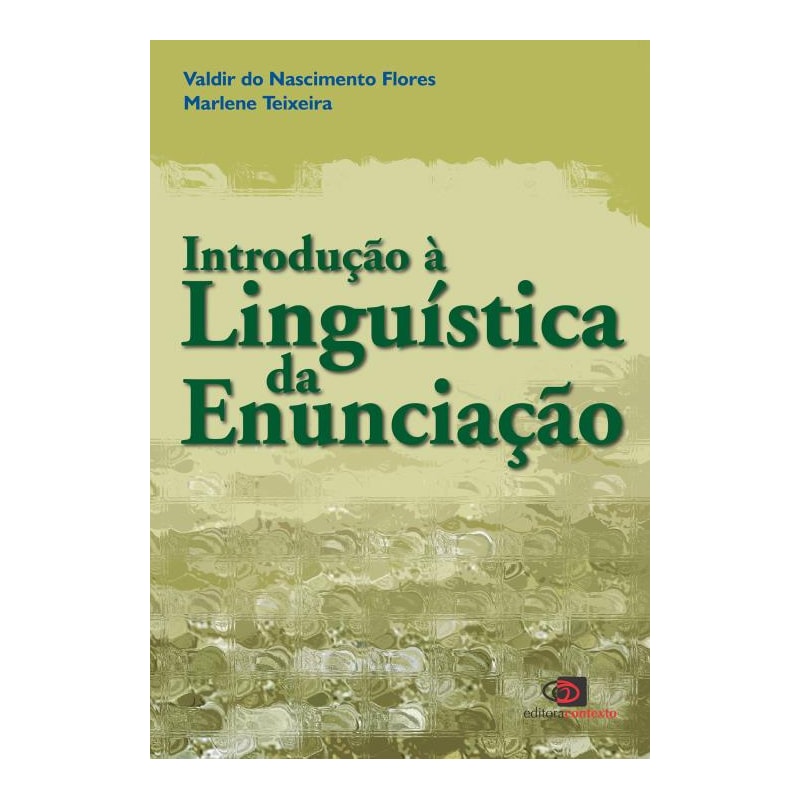 INTRODUÇÃO A LINGUÍSTICA DA ENUNCIAÇÃO