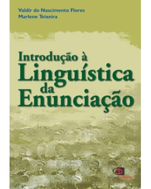 INTRODUÇÃO A LINGUÍSTICA DA ENUNCIAÇÃO