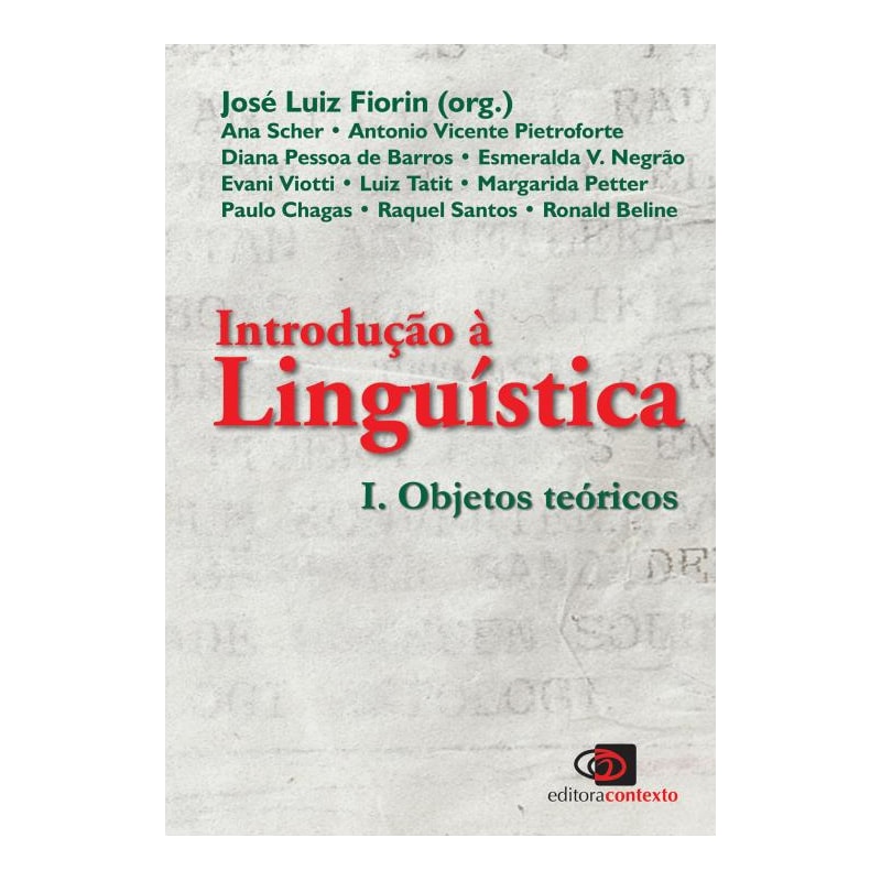 INTRODUÇÃO A LINGUÍSTICA I - OBJETOS TEÓRICOS
