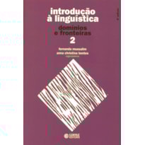 INTRODUÇÃO À LINGUÍSTICA - VOLUME 2: DOMÍNIOS E FRONTEIRAS