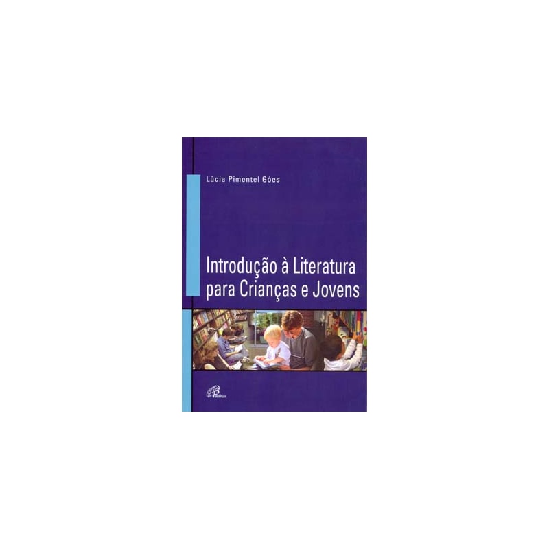 INTRODUÇÃO À LITERATURA PARA CRIANÇAS E JOVENS