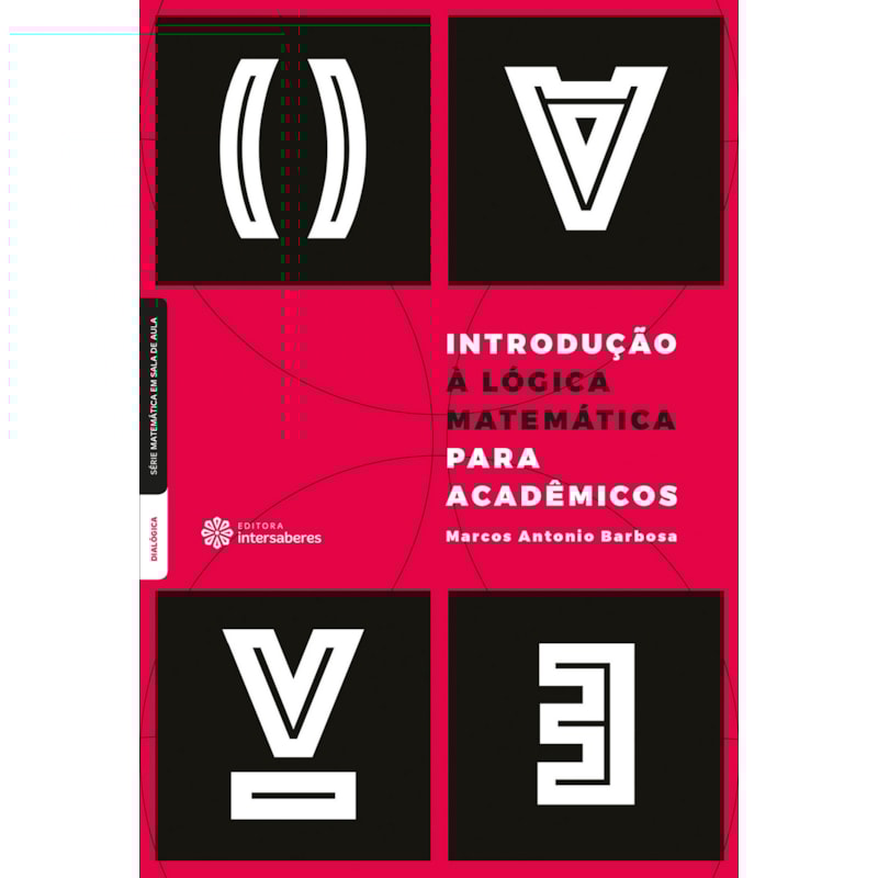 INTRODUÇÃO À LÓGICA MATEMÁTICA PARA ACADÊMICOS