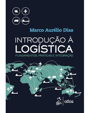 INTRODUÇÃO À LOGÍSTICA - FUNDAMENTOS, PRÁTICAS E INTEGRAÇÃO