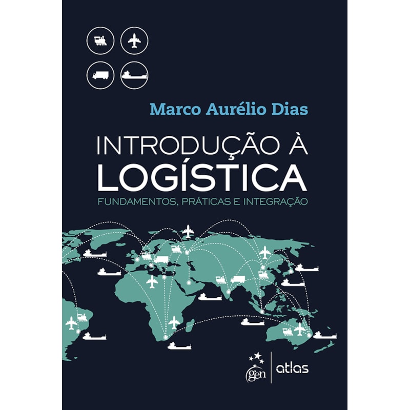 INTRODUÇÃO À LOGÍSTICA - FUNDAMENTOS, PRÁTICAS E INTEGRAÇÃO