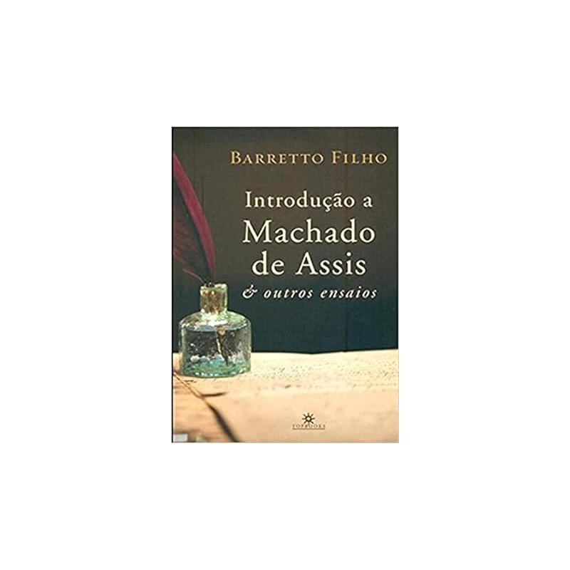 INTRODUCAO A MACHADO DE ASSIS E OUTROS ENSAIOS