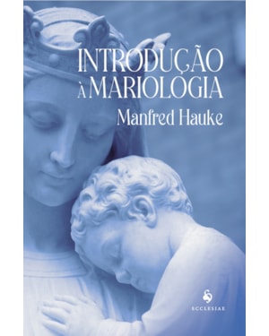 INTRODUÇÃO À MARIOLOGIA