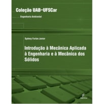 INTRODUÇÃO À MECÂNICA APLICADA À ENGENHARIA E À MECÂNICA