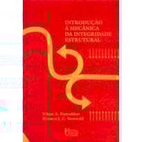 INTRODUÇÃO À MECÂNICA DA INTEGRIDADE ESTRUTURAL