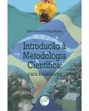 INTRODUÇÃO À METODOLOGIA CIENTIFICA: PARA BRASILEIROS