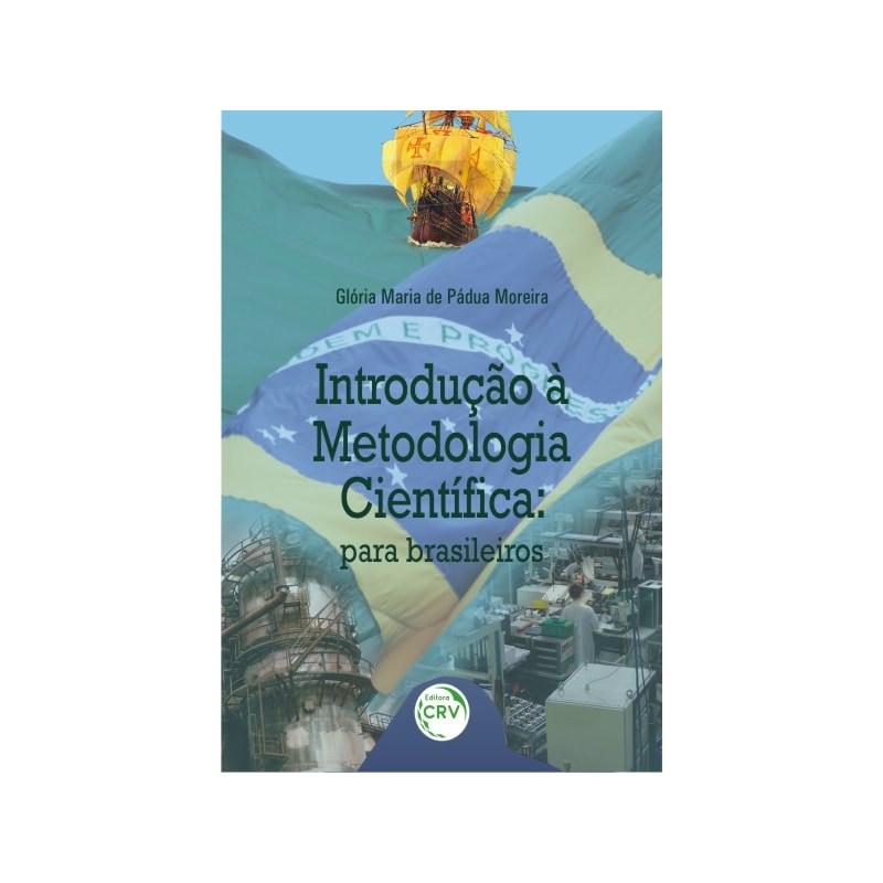INTRODUÇÃO À METODOLOGIA CIENTIFICA: PARA BRASILEIROS